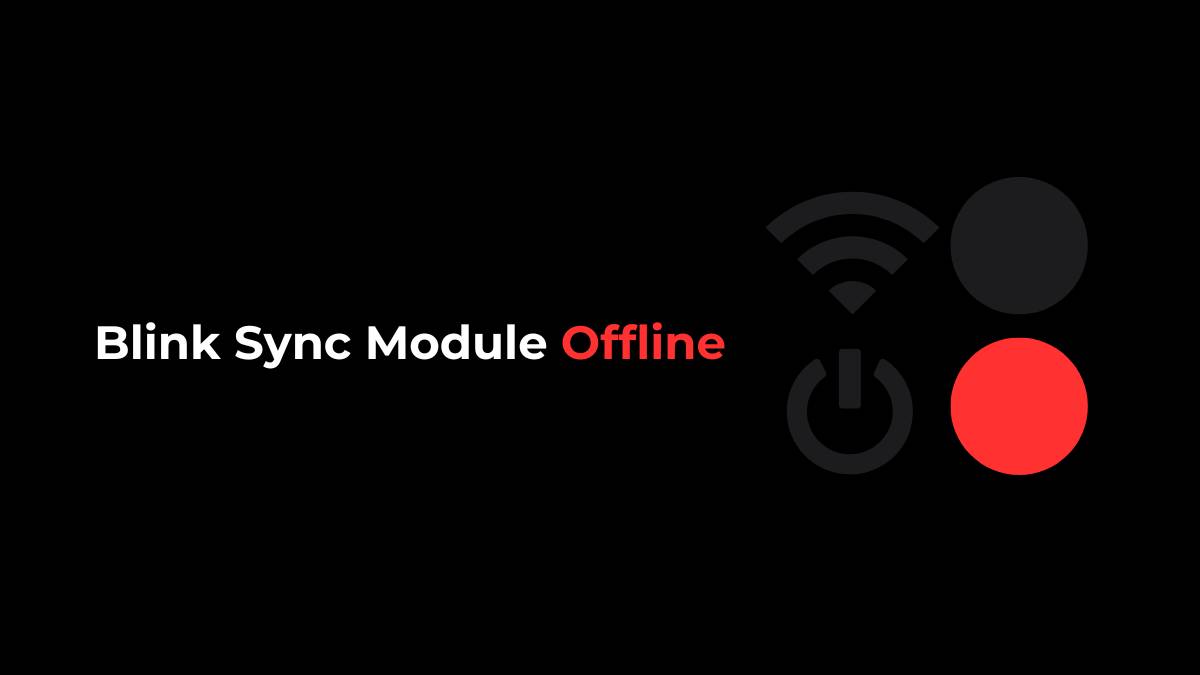 Blink Sync Module Offline